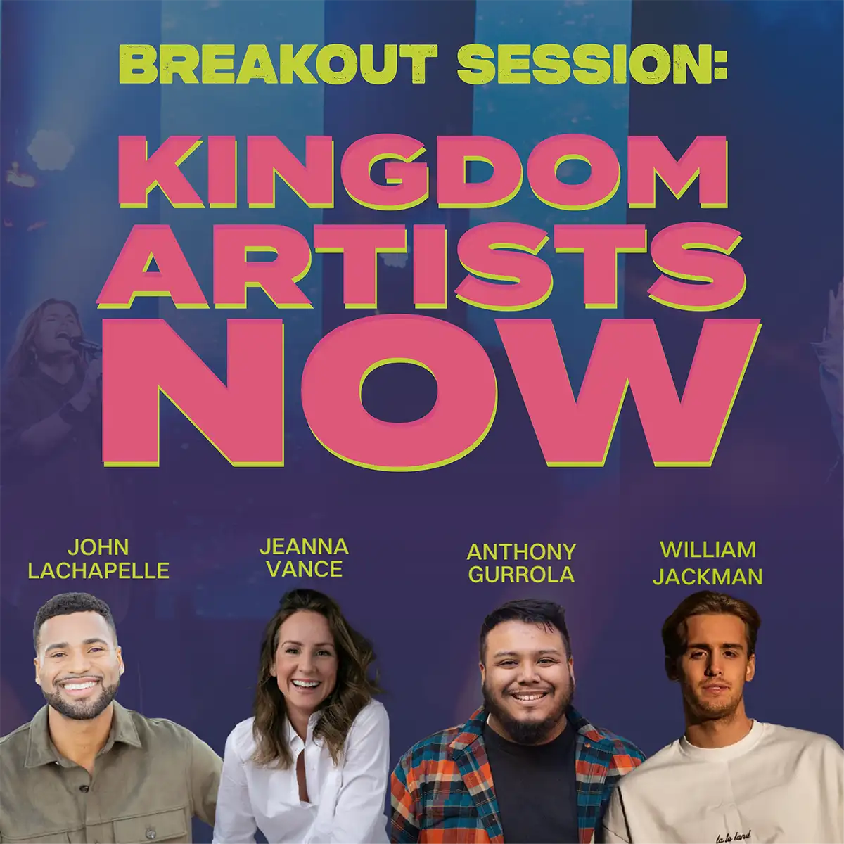 Now or Never Breakout Session - Kingdom Artists Now