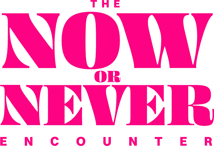 The Now Or Never Encounter